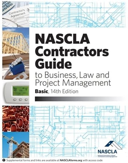 NASCLA Basic 14th Edition, Contractors Guide to Business, Law and Project Management. ISBN 9781948558396
