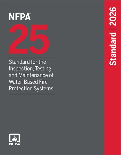 NFPA 25, Standard for the Inspection, Testing, and Maintenance of Water-Based Fire Protection Systems 2026