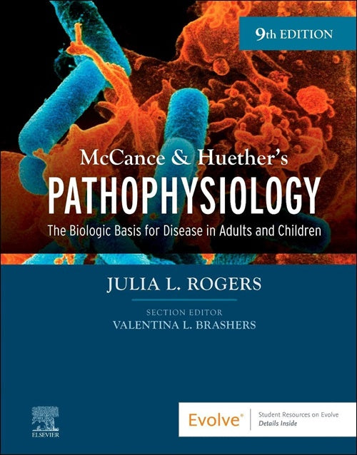 McCance & Huether’s Pathophysiology: The Biologic Basis for Disease in Adults and Children