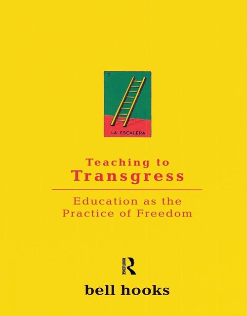 Bell Hooks - Teaching Trilogy Combo (Transgress, Critical Thinking, Community)