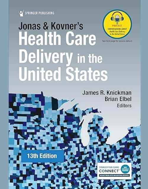 Jonas and Kovner's Health Care Delivery in the United States