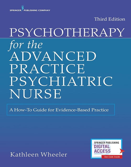 Psychotherapy for the Advanced Practice Psychiatric Nurse: A How-To Guide for Evidence-Based Practice,3rd Edition