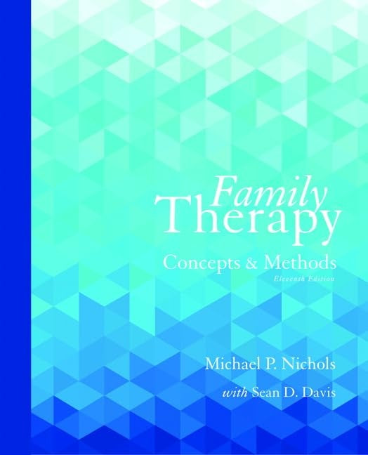 Family Therapy: Concepts and Methods (11th Edition)