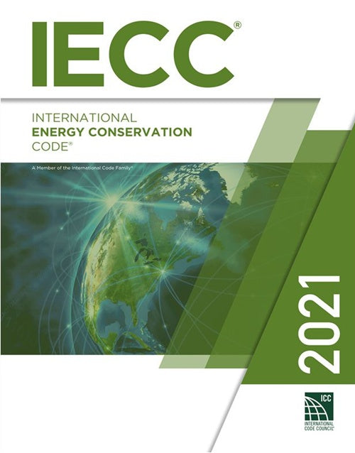 2021 International Energy Conservation Code (International Code Council Series)