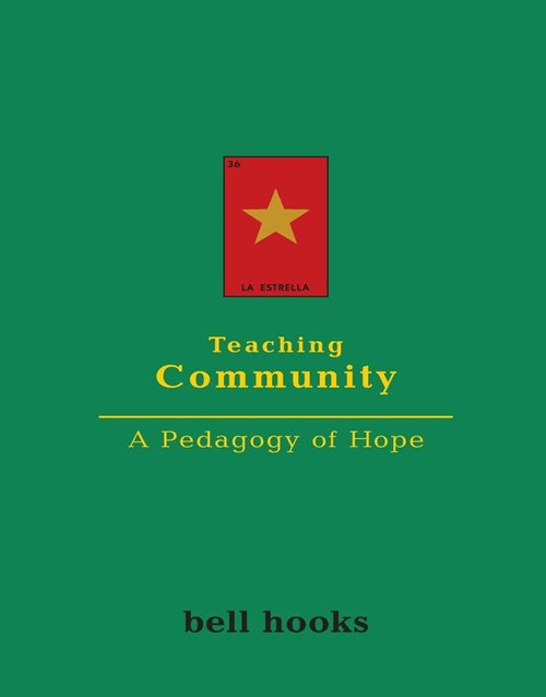 Bell Hooks - Teaching Trilogy Combo (Transgress, Critical Thinking, Community)